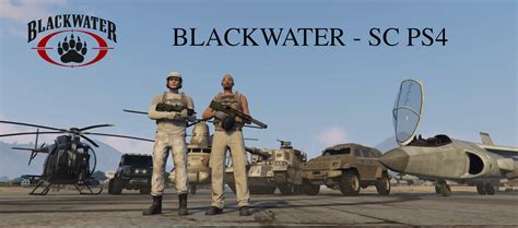 Blackwater SC -PS4 private army looking for members! - Recruitment - GTAForums