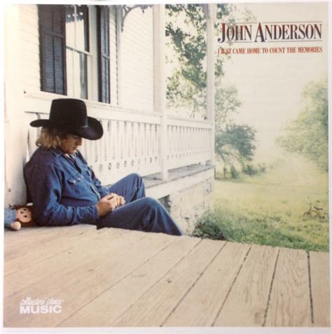 John Anderson - I Just Came Home To Count The Memories (2007, CD) | Discogs