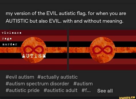 My version of the EVIL autistic flag. for when you are AUTISTIC but also EVIL. with and without ...