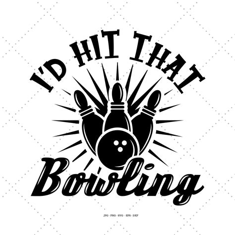 Bowling Png, Bowling Svg, Bowling Alley, Funny Bowling Svg, Mens Shirt ...