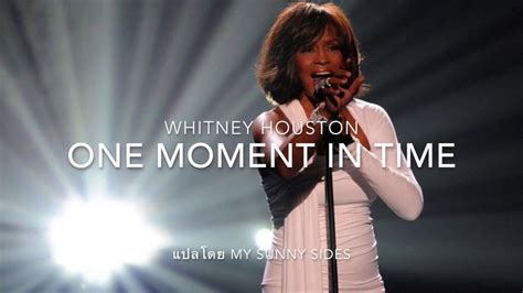 แปลเพลง One Moment in Time - Whitney Houston [Lyrics Eng] [Sub Thai] - YouTube