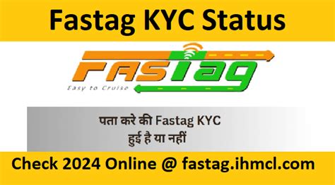 Fastag KYC Status Check 2024 Online @ fastag.ihmcl.com - PSCB Recruitments