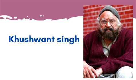 Khushwant singh – SikhHeros : Chronicles of Culture, News, and Tradition