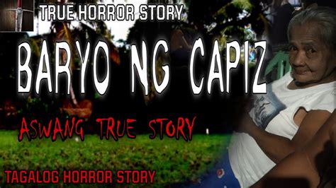 BARYO NG CAPIZ | TRUE STORY | KWENTONG ASWANG - YouTube