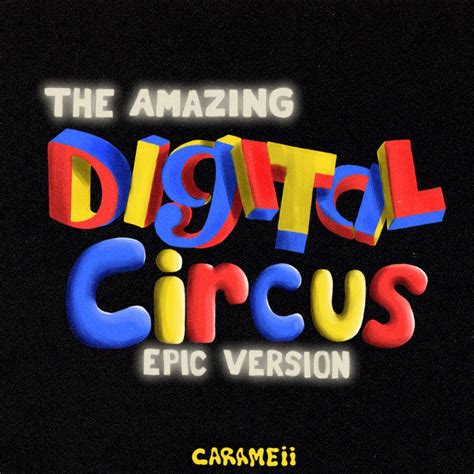 ‎The Amazing Digital Circus Theme Song (Epic Version) - Single - Album by Carameii - Apple Music