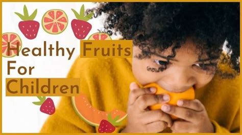 13 Healthy Fruits For Children: Benefits And Side Effects - Boldsky.com