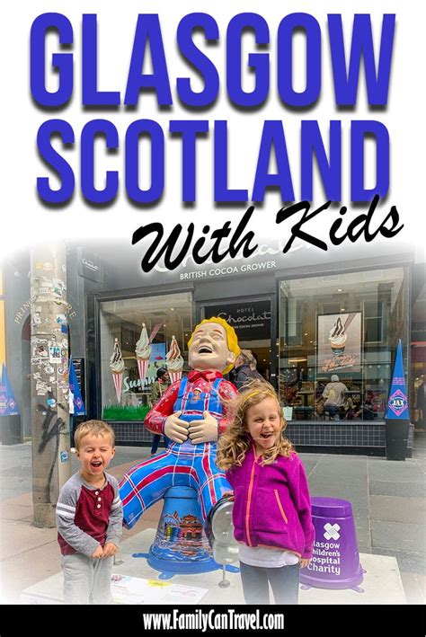 Visiting Glasgow with Kids - Family Can Travel