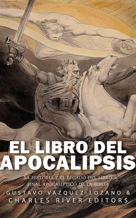 El libro del Apocalipsis: la historia y el legado del libro final ...