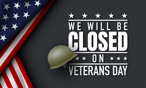 Veterans Day Background Design. We will be Closed on Veterans Day. 13454666 Vector Art at Vecteezy