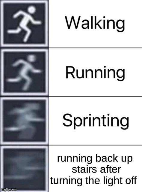 Walking, Running, Sprinting Memes - Imgflip