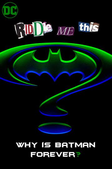 Riddle Me This: Why Is Batman Forever? - Movie Cast, Reviews, Trailers ...