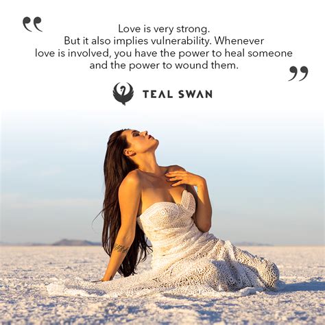 Love is Very Strong - Quotes - Teal Swan