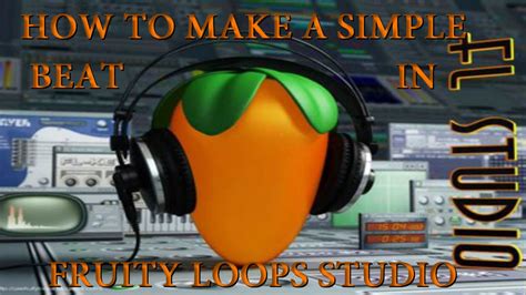 How To Make a Simple Beat in Fruity Loops 10 FREE Tutorial - YouTube