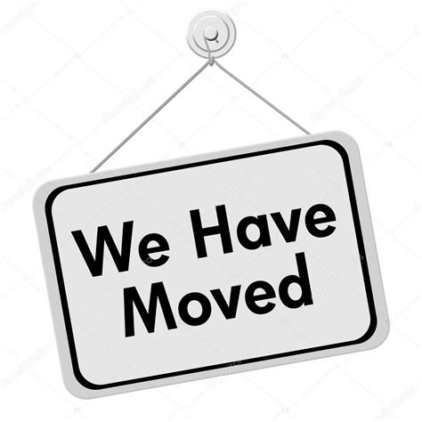 We Have Moved Sign Stock Photo by ©karenr 38352739