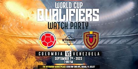 World Cup Qualifiers Watch Party - Colombia vs. Venezuela | The Wynwood ...