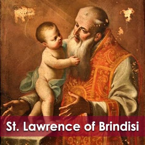 St. Lawrence of Brindisi — Catholic Apostolate Center Feast Days