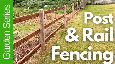 Post and Rail Fence Installation - YouTube