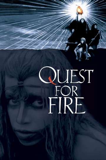 Quest for Fire (1982) Stream and Watch Online | Moviefone