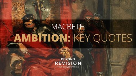 Macbeth: Ambition Key Quotes - A Beyond Theme Guide - YouTube