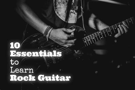 10 Essentials to Learn Rock Guitar | GuitarHabits.com