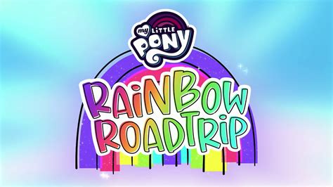 My Little Pony: Rainbow Roadtrip | My Little Pony Friendship is Magic ...