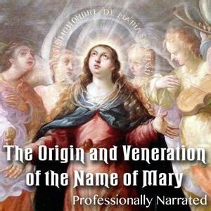 The Origin and Veneration of the Name of Mary - Keep The Faith