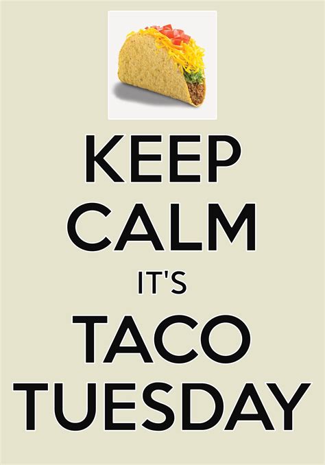 keep calm it's taco Tuesday / Created with Keep Calm and Carry On for iOS #keepcalm #tacotuesday ...