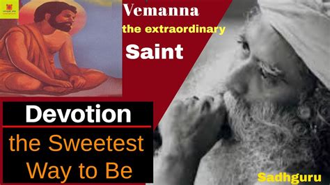 Vemana, the extraordinary Telugu saint and poet Sadhguru~power of devotion - YouTube