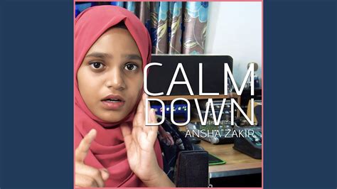 Calm Down Ansha Zakir - YouTube Music