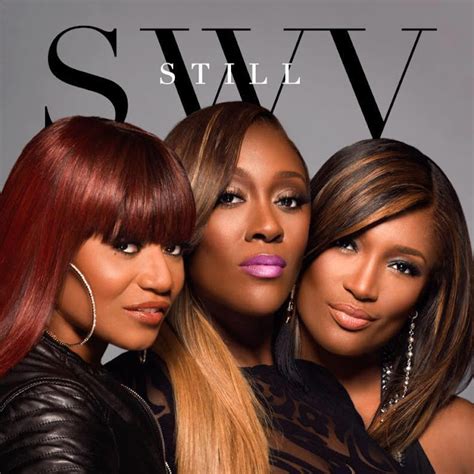 Album Stream: SWV - 'Still'... - ~ * Toya'z World