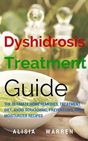 Dyshidrosis Treatment Guide: The Ultimate Home Remedies, Treatment Diet ...