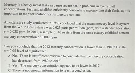 Solved Mercury is a heavy metal that can cause severe health | Chegg.com