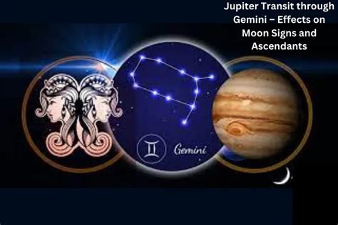 Jupiter Transit Through Gemini - Effects on Moon Signs