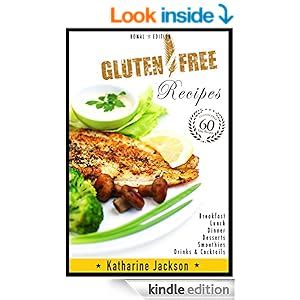 Gluten Free: Gluten Free Diet - 60 Gluten Free Recipes (Gluten Free ...