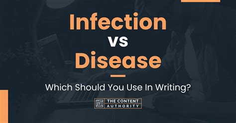 Infection vs Disease: Which Should You Use In Writing?