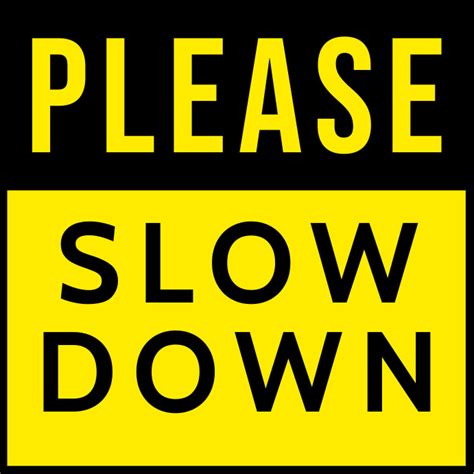 Copy of Please Slow Down Sign Board Template | PosterMyWall