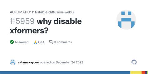 why disable xformers? · AUTOMATIC1111 stable-diffusion-webui ...