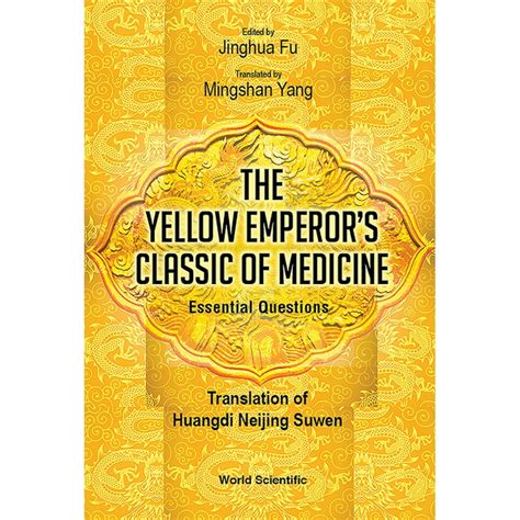 Yellow Emperor's Classic of Medicine, the - Essential Questions ...