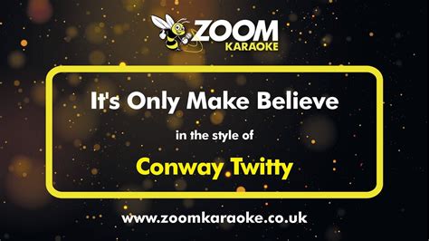 Conway Twitty - It's Only Make Believe - Karaoke Version from Zoom Karaoke - YouTube