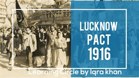 The Historic Lucknow Pact of 1916