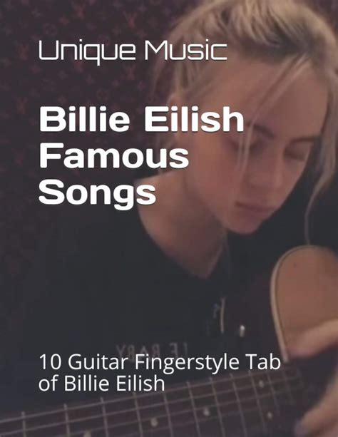 Buy Billie Eilish Famous Songs: 10 Guitar Fingerstyle Tab of Billie ...