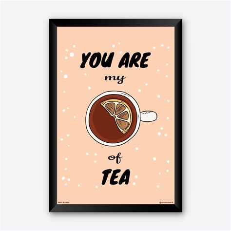 "You Are My Cup Of Tea" Quotes Poster for Tea Stall | Quotes Store