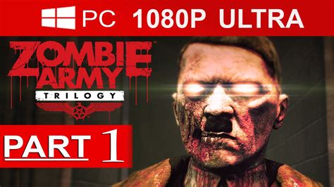 Zombie Army Trilogy Gameplay Walkthrough Part 1 (EPISODE 3) [1080p HD MAX Settings ] - No ...