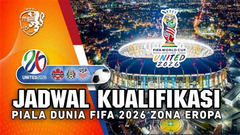 Jadwal Kualifikasi Piala Dunia FIFA 2026 Zona Eropa - YouTube