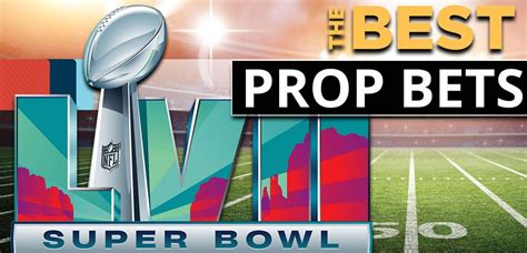 The Best Super Bowl 57 Game and Player Prop Bets