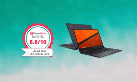 Lenovo Yoga Chromebook C630 review | Chrome Ready