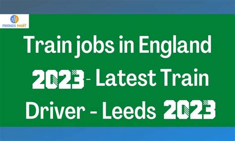 Train jobs in England 2023 – Latest Train Driver - Leeds 2023 - Visa Sponsorship Jobs