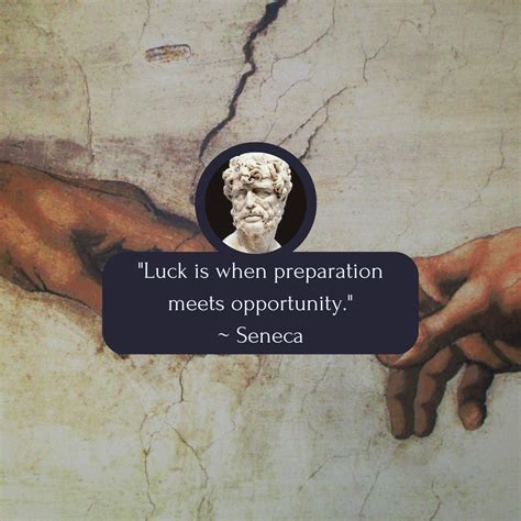 Luck is When Preparation Meets Opportunity: Embracing Seneca's Wisdom ...