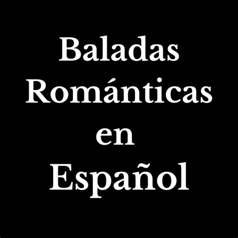 Escuchar Baladas Románticas en Español en vivo