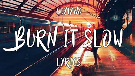 Slow burn lyrics - matterhac